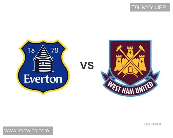 西汉姆维奇主场迎战埃弗顿争夺英超宝贵积分之战